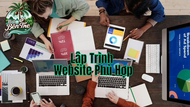 Cách Lập Trình Website Phù Hợp Với Cửa Hàng Tại Bến Tre