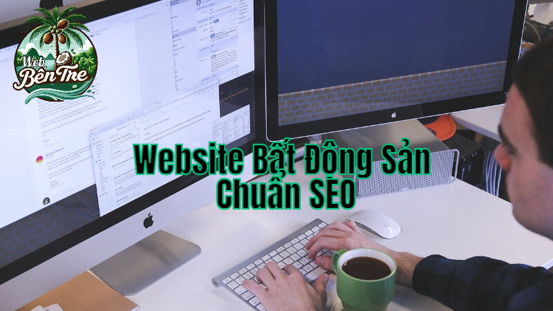 Hướng Dẫn Lập Website Bất Động Sản Chuẩn SEO