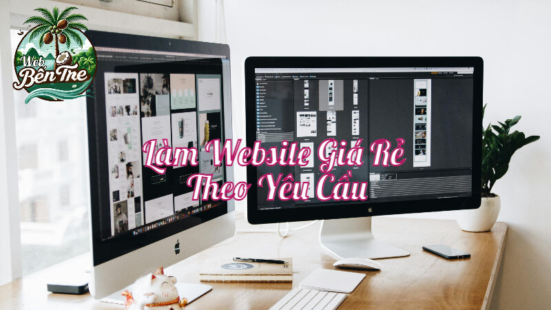 Nhận Làm Website Giá Rẻ Theo Yêu Cầu